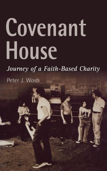 Covenant House : Journey of a Faith-Based Charity