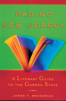 Paging New Jersey : A Literary Guide to the Garden State