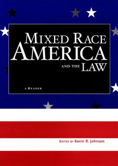 Mixed Race America and the Law : A Reader