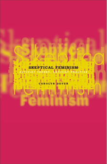 Skeptical Feminism : Activist Theory, Activist Practice