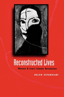 Reconstructed Lives : Women and Iran's Islamic Revolution