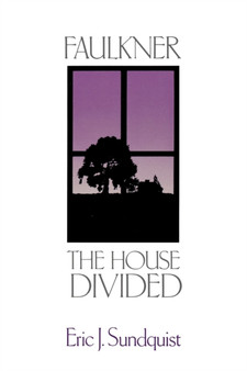 Faulkner : The House Divided