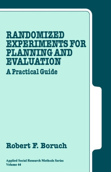 Randomized Experiments for Planning and Evaluation : A Practical Guide