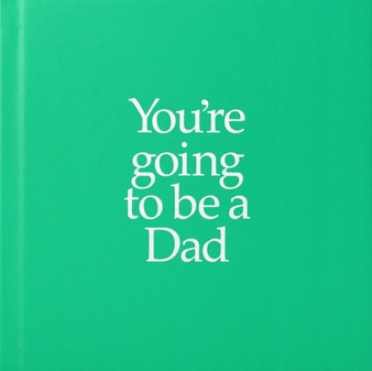 YGBDAD You're Going to be a Dad : You're Going to be a Dad by Louise Kane - Hardback