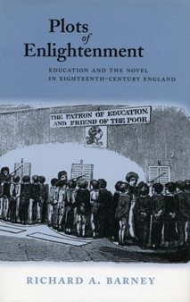 Plots of Enlightenment : Education and the Novel in Eighteenth-Century England