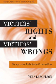 Victims' Rights and Victims' Wrongs : Comparative Liability in Criminal Law