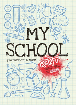Rant & Rave - My School by from you to me - Paperback