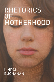 Rhetorics of Motherhood