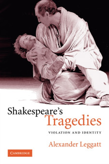 Shakespeare's Tragedies : Violation and Identity