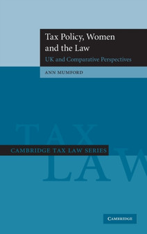 Tax Policy, Women and the Law : UK and Comparative Perspectives