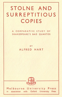 Stolne and Surreptitious Copies : A Comparative Study of Shakespeare's Bad Quartos