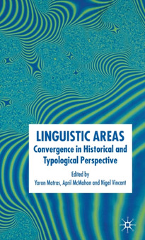 Linguistic Areas : Convergence in Historical and Typological Perspective