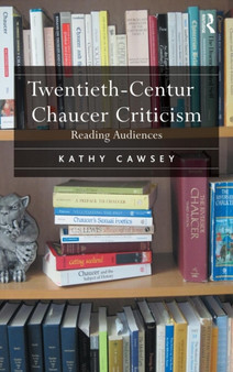 Twentieth-Century Chaucer Criticism : Reading Audiences