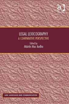 Legal Lexicography : A Comparative Perspective