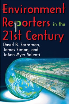 Environment Reporters in the 21st Century