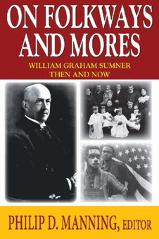 On Folkways and Mores : William Graham Sumner Then and Now