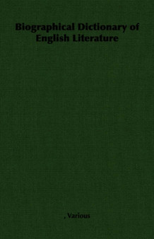 Biographical Dictionary of English Literature