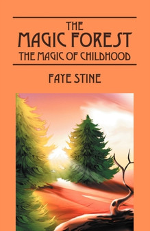 The Magic Forest : The Magic of Childhood