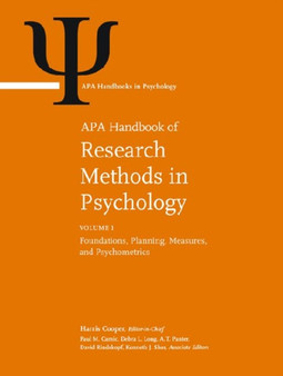 APA Handbook of Research Methods in Psychology : Volume 1: Foundations, Planning, Measures, and Psychometrics Volume 2: Research Designs: Quantitative, Qualitative, Neuropsychological, and Biological