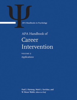 APA Handbook of Career Intervention : Volume 1: Foundations Volume 2: Applications