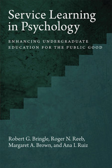 Service Learning in Psychology : Enhancing Undergraduate Education for the Public Good