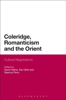 Coleridge, Romanticism and the Orient : Cultural Negotiations