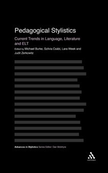 Pedagogical Stylistics : Current Trends in Language, Literature and ELT