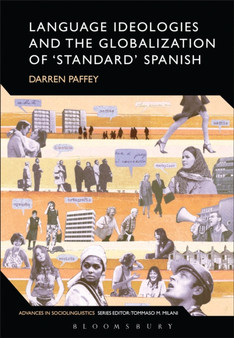 Language Ideologies and the Globalization of 'Standard' Spanish