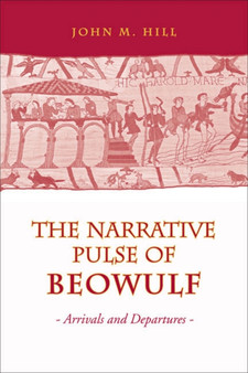 Narrative Pulse of Beowulf : Arrivals and Departures