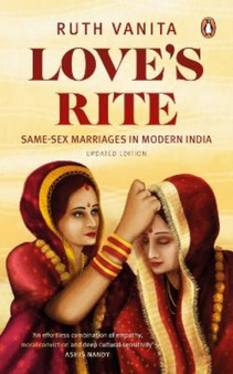 Love's Rite : Same-Sex Marriages in Modern India