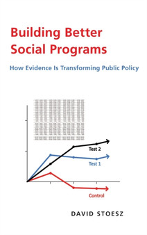 Building Better Social Programs : How Evidence Is Transforming Public Policy