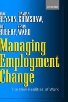 Managing Employment Change : The New Realities of Work