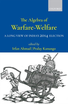 The Algebra of Warfare-Welfare : A Long View of India's 2014 Election