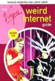The Virgin Weird Internet Guide : Version 1.0 by Steve Hornby - Paperback