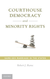 Courthouse Democracy and Minority Rights : Same-Sex Marriage in the States