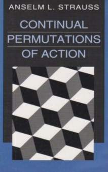 Continual Permutations of Action : Communication and Social Order