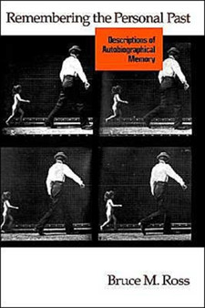 Remembering the Personal Past : Descriptions of Autobiographical Memory