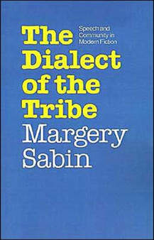 The Dialect of the Tribe : Speech and Community in Modern Fiction