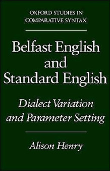 Belfast English and Standard English : Dialect Variation and Parameter Setting