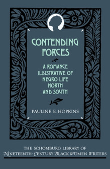 Contending Forces : A Romance Illustrative of Negro Life North and South