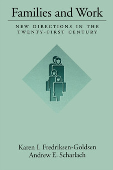 Families and Work : New Directions in the Twenty-First Century