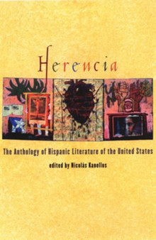 Herencia : The Anthology of Hispanic Literature of the United States