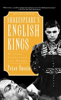 Shakespeare's English Kings : History, Chronicle, and Drama