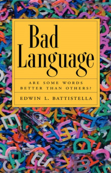 Bad Language : Are Some Words Better than Others?