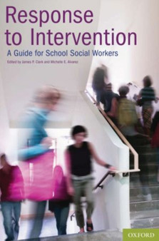 Response to Intervention : A Guide for School Social Workers