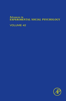 Advances in Experimental Social Psychology : Volume 42