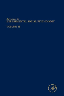 Advances in Experimental Social Psychology : Volume 37