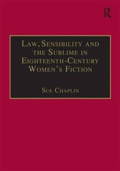 Law, Sensibility and the Sublime in Eighteenth-Century Women's Fiction : Speaking of Dread