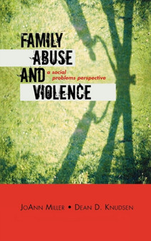 Family Abuse and Violence : A Social Problems Perspective