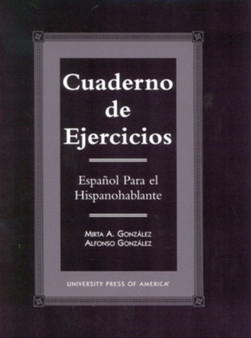Cuaderno De Ejercicios : Espa-ol Para El Hispanohablante